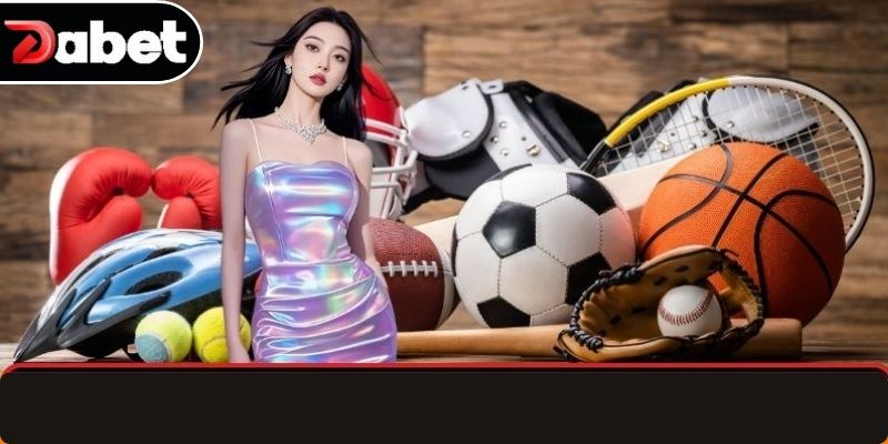 Sảnh thể thao Dabet với giao diện hiện đại